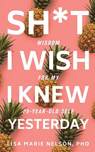 “Sh*t I Wish I Knew Yesterday”