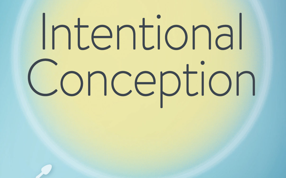 “Intentional Conception”