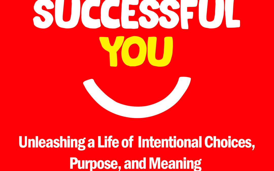 “Happy Successful You”